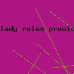 lady rolex president