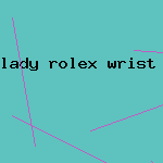 lady rolex wrist watch