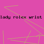 lady rolex wrist watch