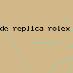 de replica rolex