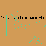 fake rolex watch