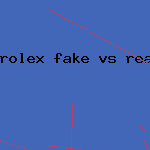 rolex fake vs real