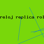 reloj replica rolex