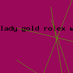 lady gold rolex watch