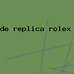 de replica rolex
