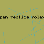 pen replica rolex