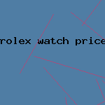 rolex watch price list