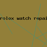 rolex watch repair