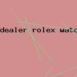 dealer rolex watch