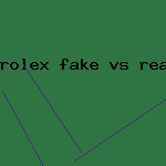 rolex fake vs real