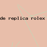 de replica rolex