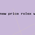 new price rolex watch