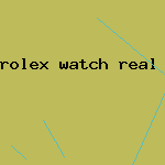 rolex watch real or fake