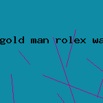 gold man rolex watch