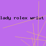 lady rolex wrist watch