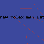 new rolex man watch