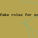 fake rolex for sale