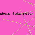 cheap fake rolex