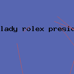 lady rolex president