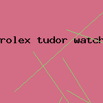 rolex tudor watch