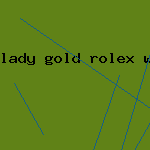 lady gold rolex watch