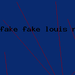 fake fake louis rolex vuitton