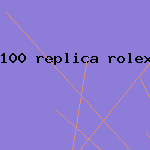 100 replica rolex under