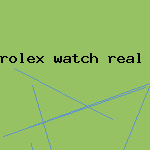 rolex watch real or fake