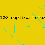 100 replica rolex under