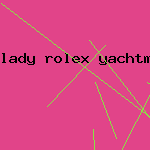 lady rolex yachtmaster