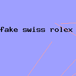 fake swiss rolex