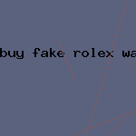 buy fake rolex watch