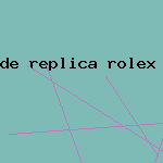 de replica rolex