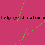 lady gold rolex watch