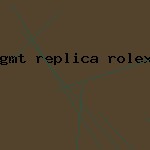 gmt replica rolex