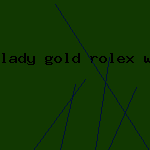 lady gold rolex watch