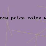 new price rolex watch