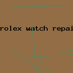 rolex watch repair