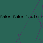 fake fake louis rolex vuitton