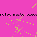 rolex masterpiece