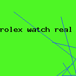 rolex watch real or fake