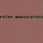 rolex masterpiece