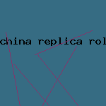 china replica rolex