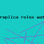 replica rolex watch