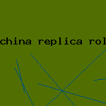 china replica rolex