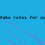 fake rolex for sale