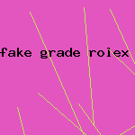 fake grade rolex swiss watch