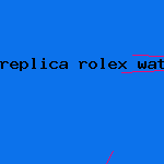 replica rolex watch wholesale