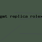 gmt replica rolex