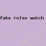 fake rolex watch